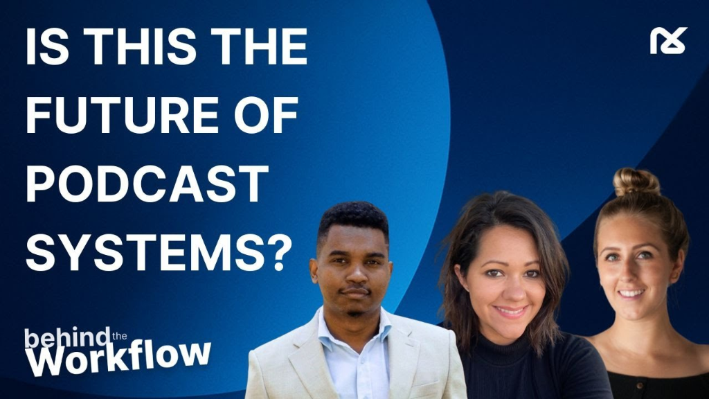 Behind the Worklflow 013: From Format to Flow: How to Build Podcasts That Scale Without Losing Creativity