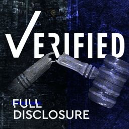 Verified: Full Disclosure — podcast cover art